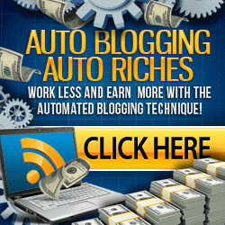 Auto Blogging Auto Riches - make money with blogs automatically